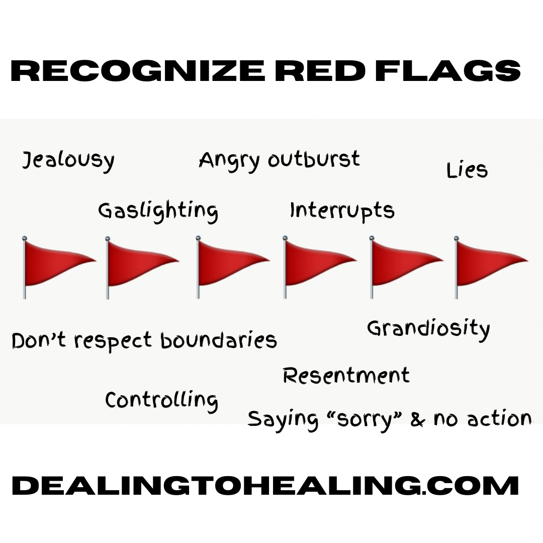 🚩Recognize Red Flags 🚩 – Dealing to Healing